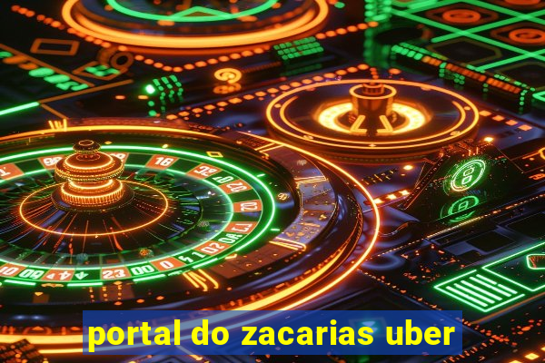 portal do zacarias uber