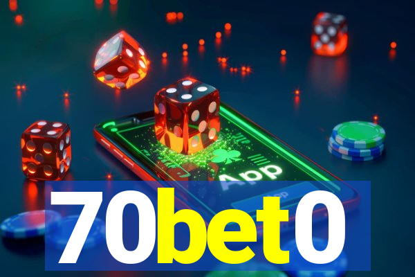 70bet0