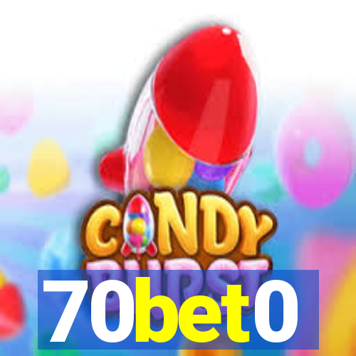 70bet0