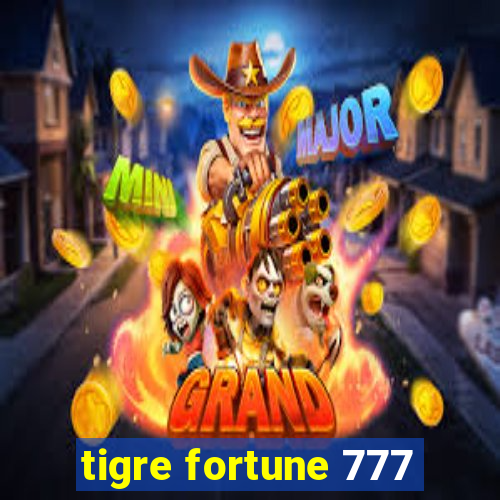 tigre fortune 777