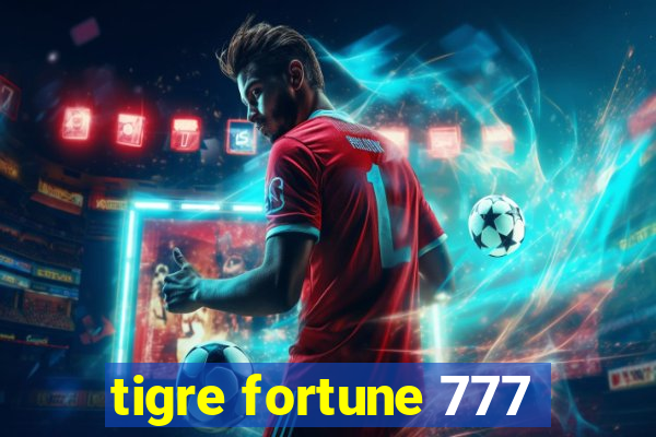 tigre fortune 777