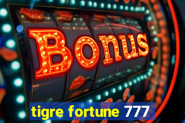 tigre fortune 777