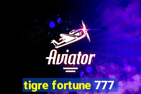 tigre fortune 777