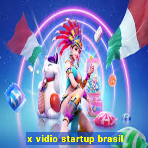 x vidio startup brasil