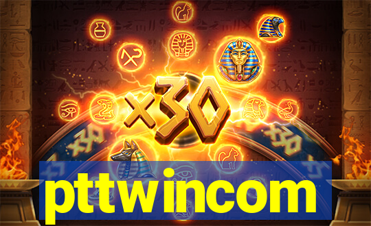 pttwincom