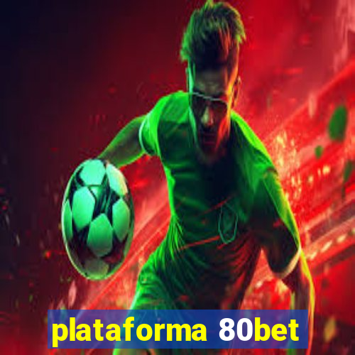 plataforma 80bet