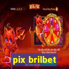 pix brilbet