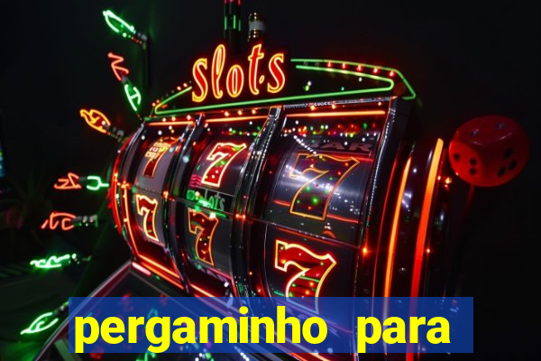 pergaminho para escrever dentro