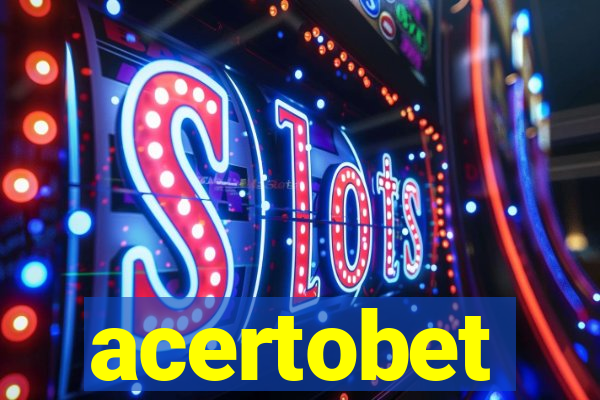 acertobet