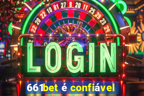 661bet é confiável