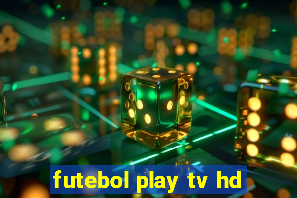 futebol play tv hd