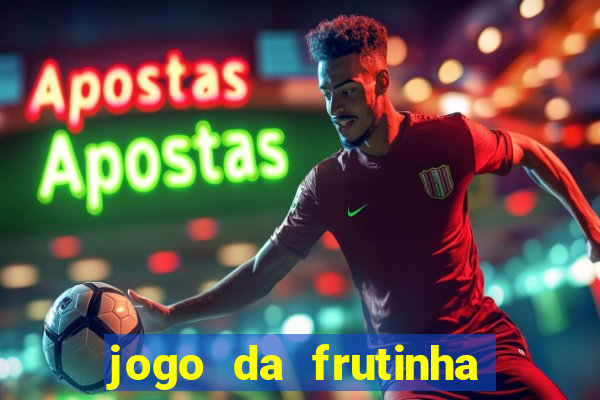 jogo da frutinha paga mesmo