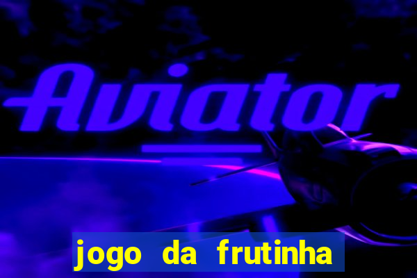 jogo da frutinha paga mesmo