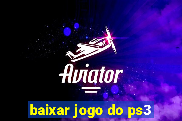 baixar jogo do ps3