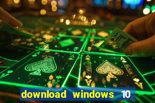 download windows 10 home iso 64 bit