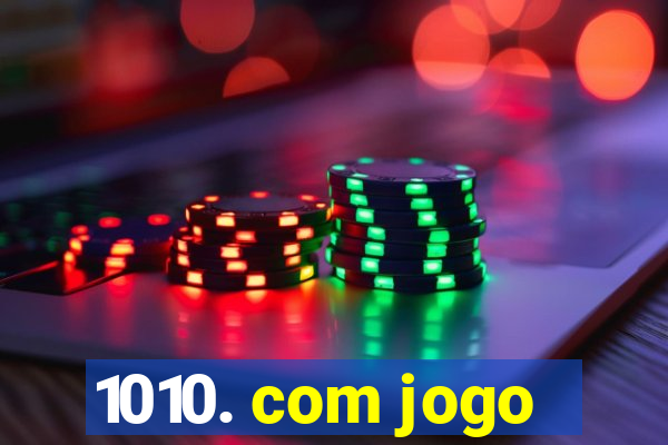 1010. com jogo