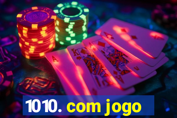 1010. com jogo