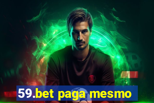 59.bet paga mesmo