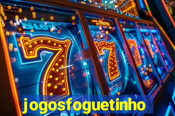 jogosfoguetinho