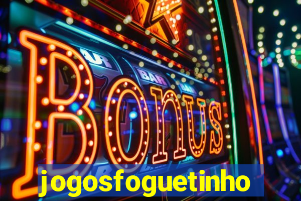 jogosfoguetinho