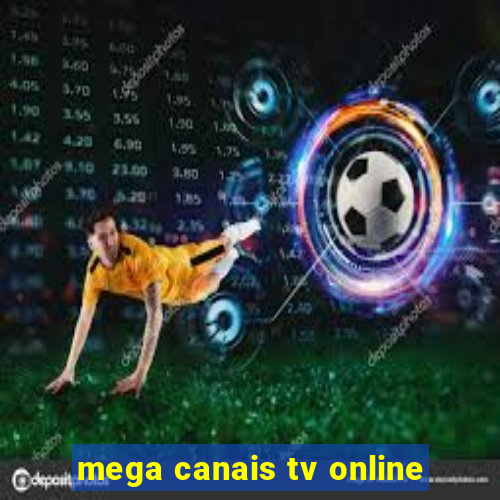 mega canais tv online