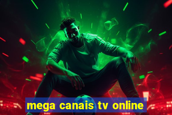 mega canais tv online