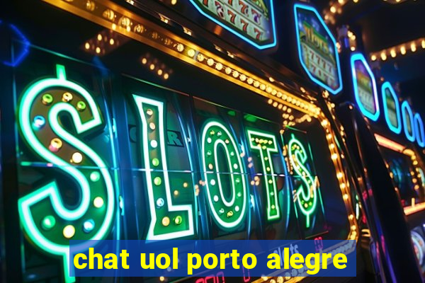 chat uol porto alegre