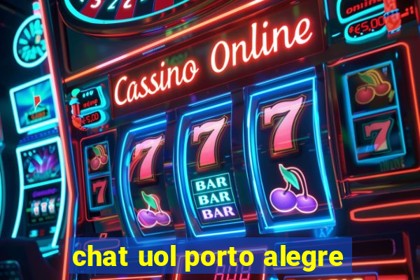 chat uol porto alegre