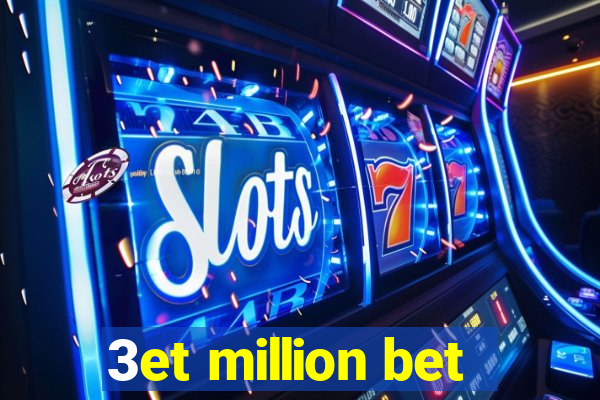 3et million bet