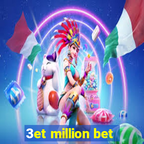 3et million bet