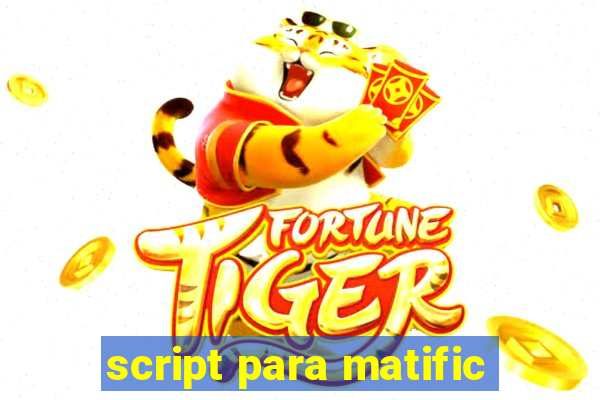 script para matific