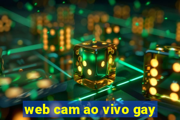 web cam ao vivo gay