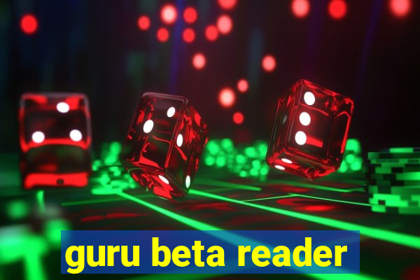 guru beta reader