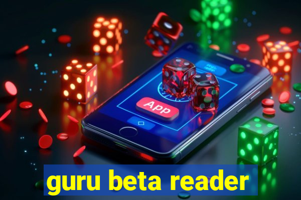 guru beta reader