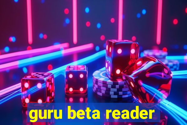 guru beta reader