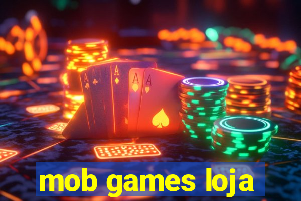 mob games loja