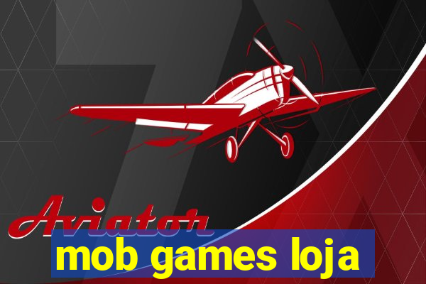 mob games loja