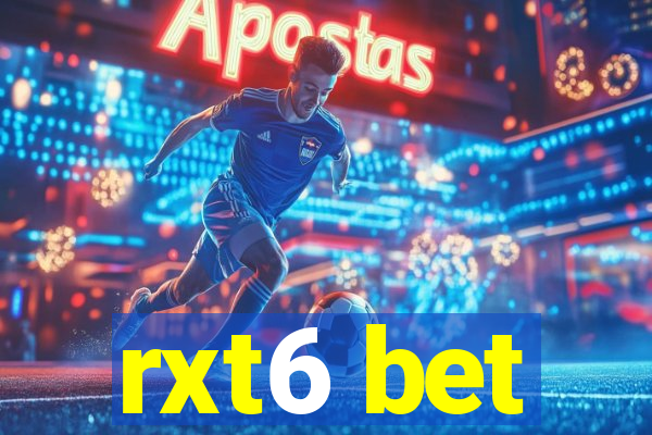 rxt6 bet