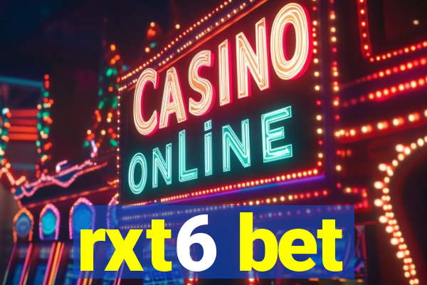 rxt6 bet