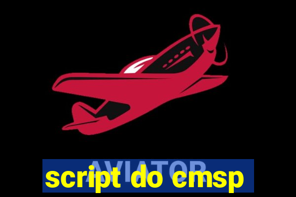 script do cmsp