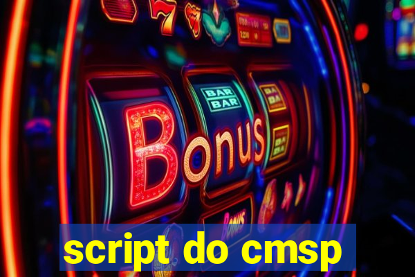 script do cmsp