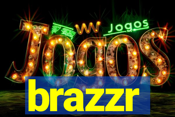 brazzr