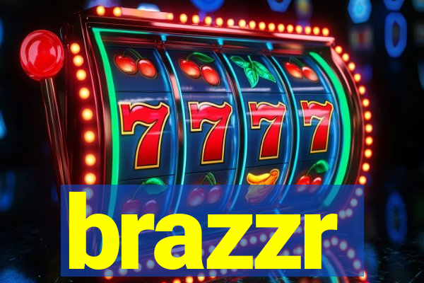 brazzr