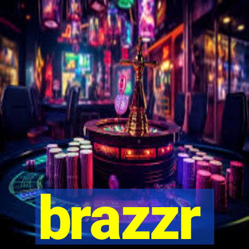 brazzr