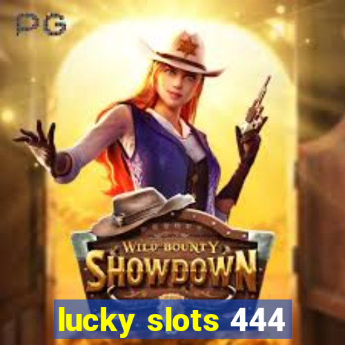 lucky slots 444