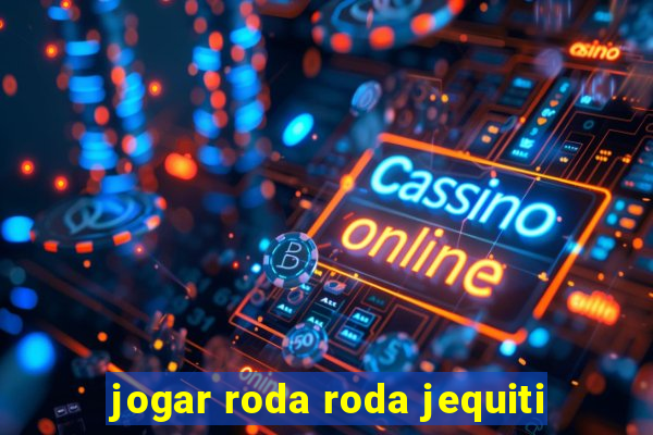 jogar roda roda jequiti