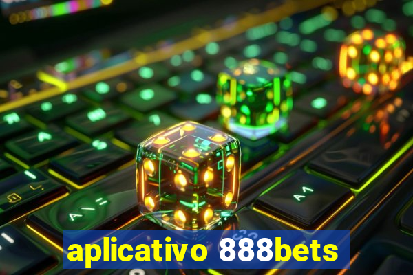 aplicativo 888bets