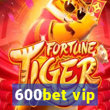 600bet vip