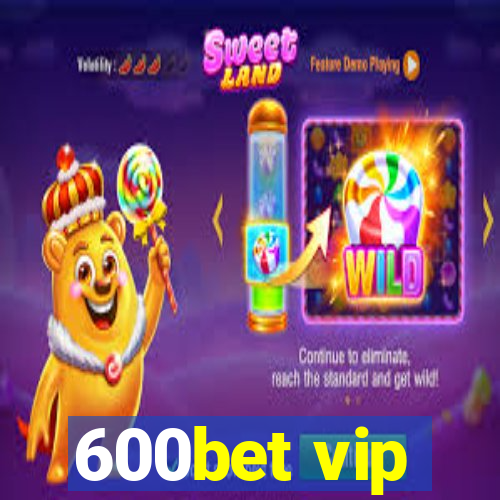 600bet vip