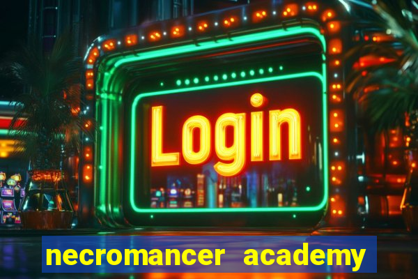 necromancer academy and the genius summoner wiki